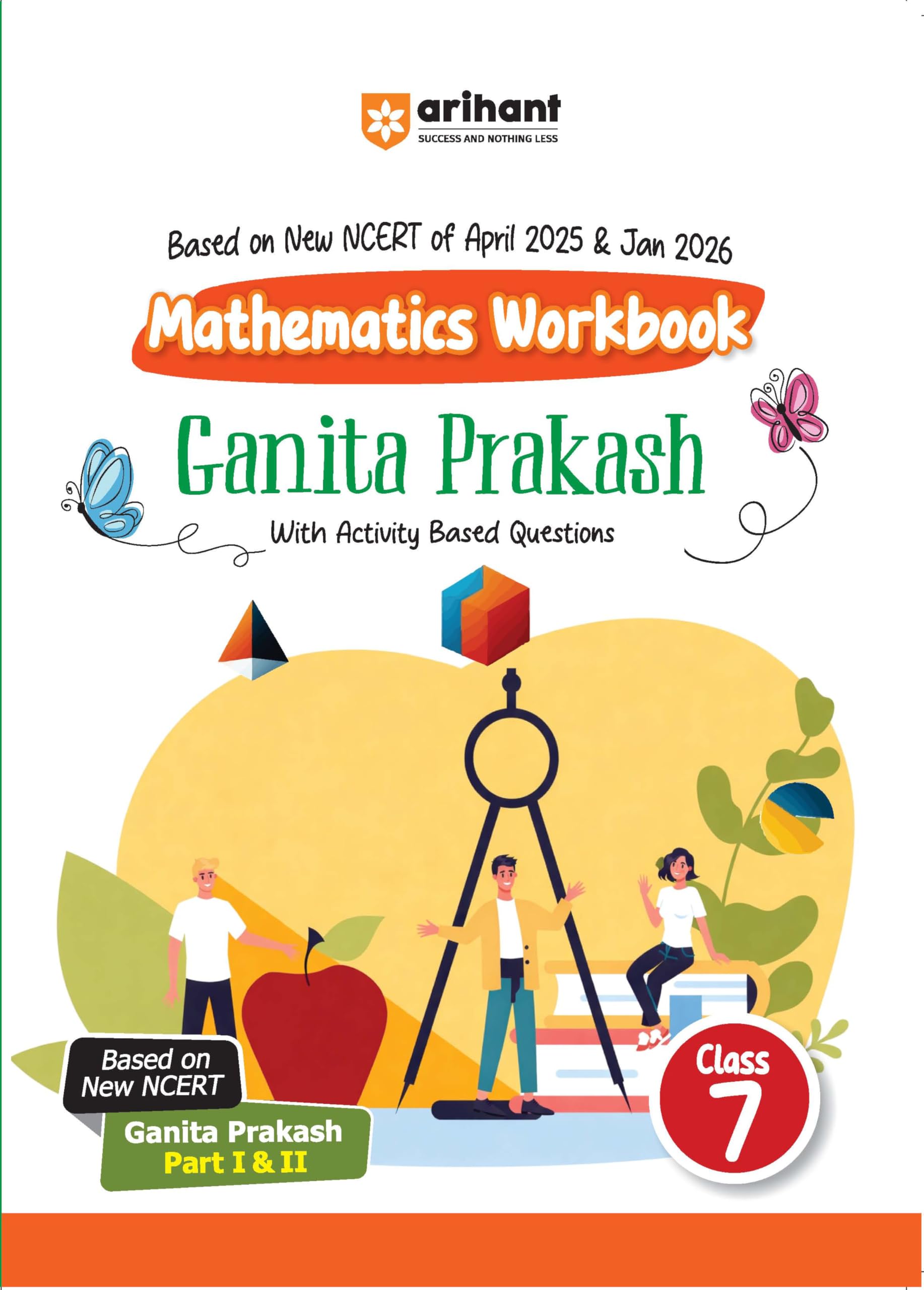 Arihant NCERT Workbook Mathematics Class 7 | Ganita Prakash (Part 1 & 2 ) | Activity Based Questions | Updated NCERT April 2025 