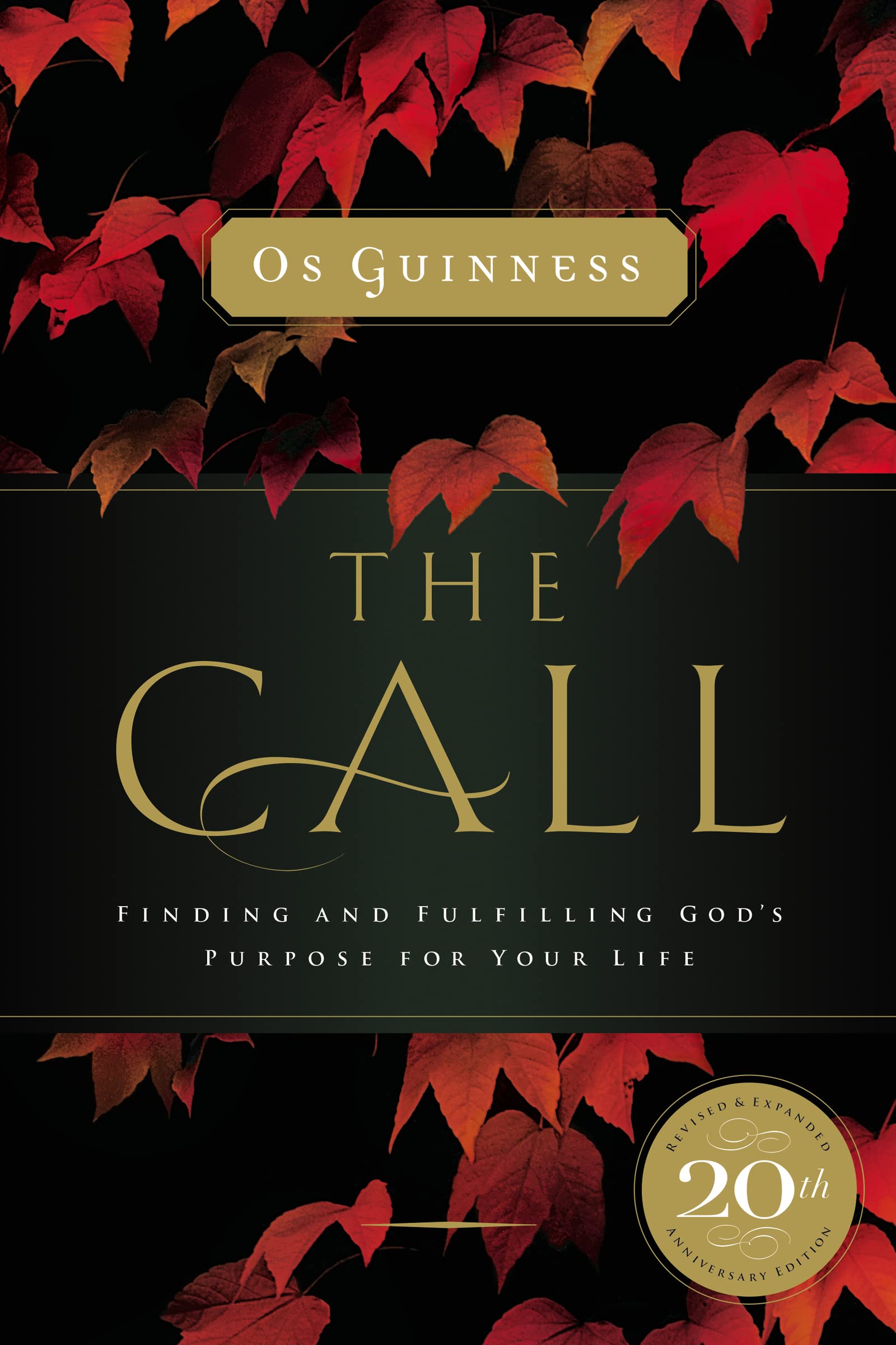 The Call: Finding and Fulfilling Gods Purpose For Your Life