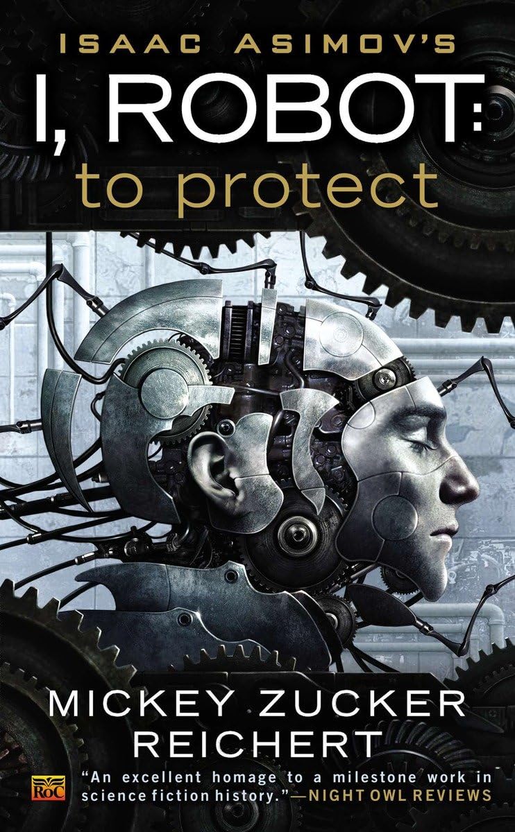 Isaac Asimovs I, Robot: To Protect