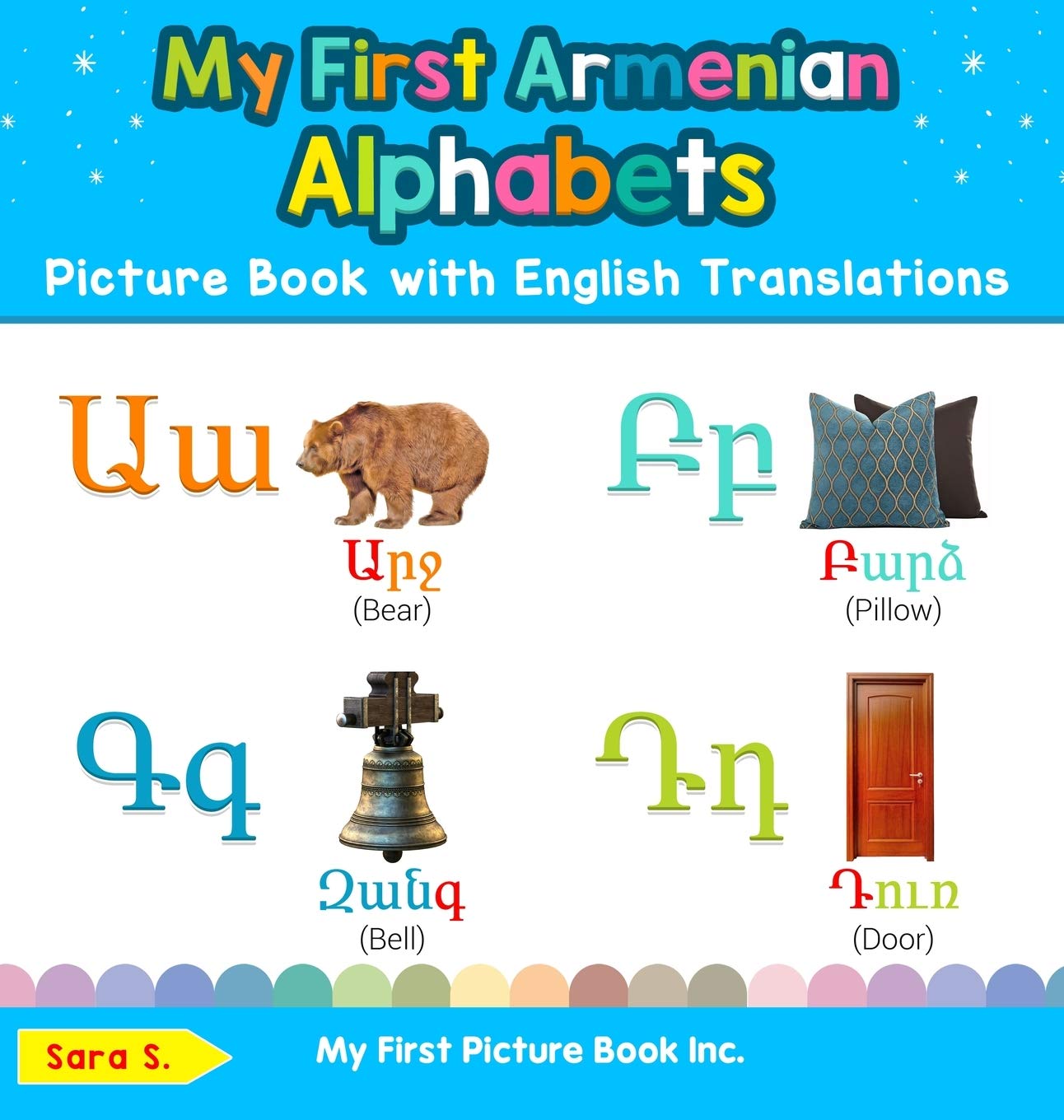 My First Armenian Alphabets Picture Book with English Translations: Bilingual Early Learning & Easy Teaching Armenian Books for 