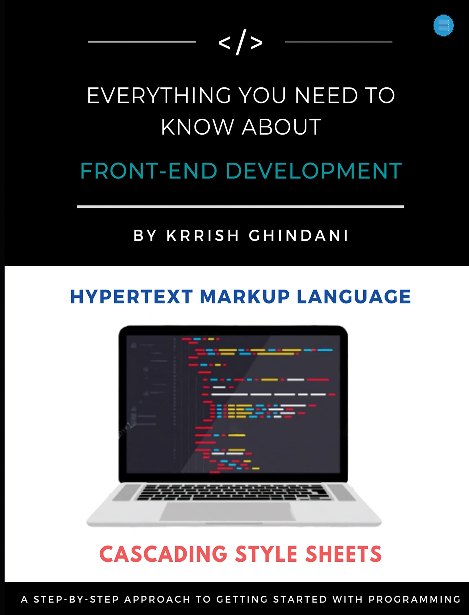 Everything You Need to Know About FrontEnd: A StepbyStep Approach to Getting Started with Programming