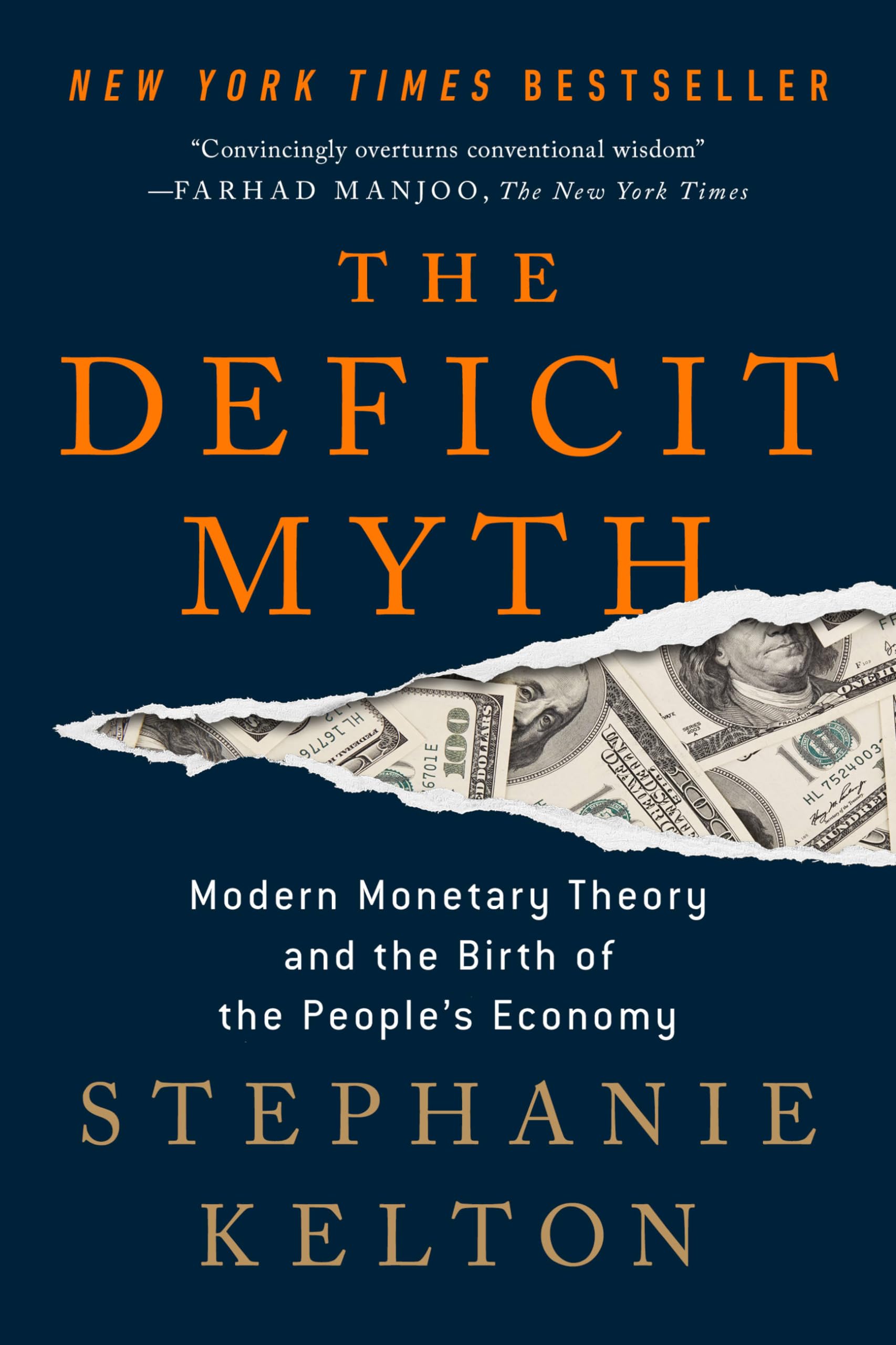 The Deficit Myth: Modern Monetary Theory and the Birth of the Peoples Economy