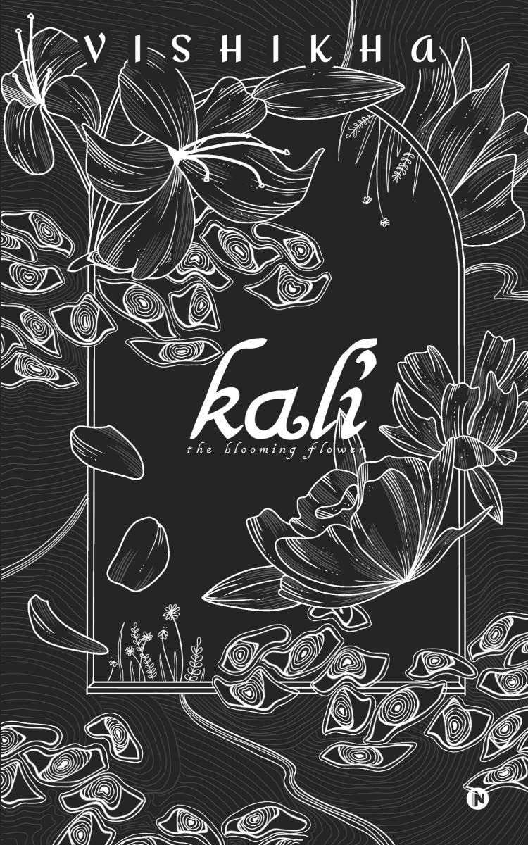 Kali : The Blooming Flower