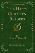 The Happy Children Readers, Vol. 2 (Classic Reprint)