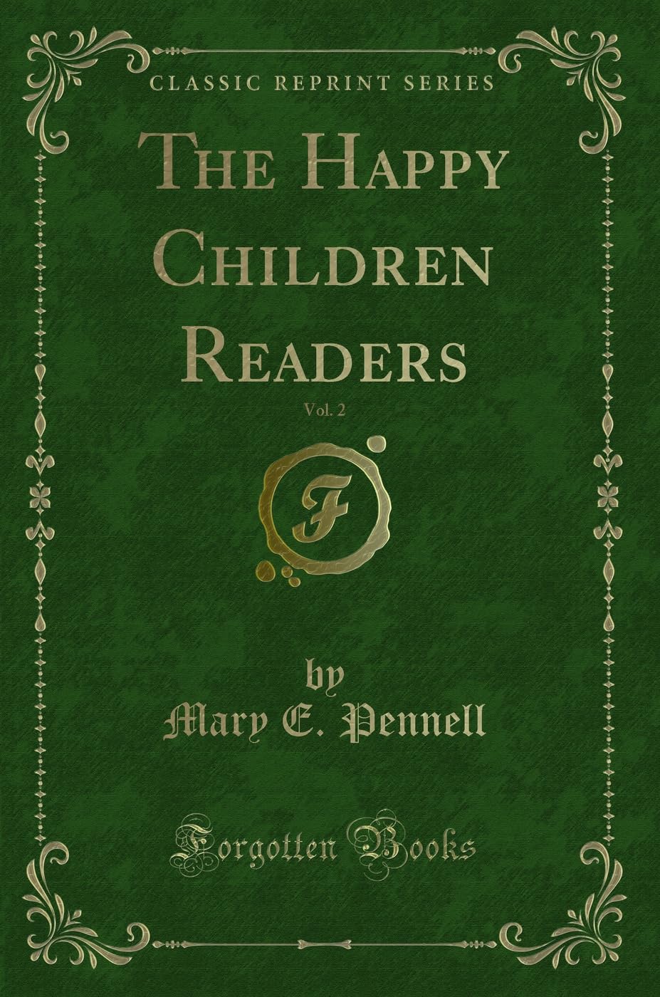 The Happy Children Readers, Vol. 2 (Classic Reprint)