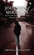 Journey of Miracles : Faith Adventures of a Tribal Woman from India