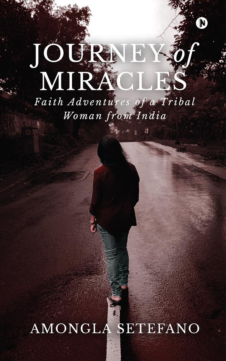 Journey of Miracles : Faith Adventures of a Tribal Woman from India