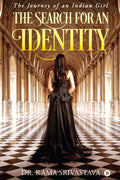 The Search For An Identity : The Journey Of An Indian Girl