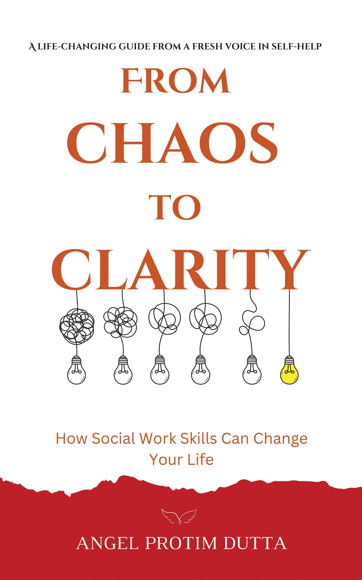 FROM CHAOS TO CLARITY: HOW SOCIAL WORK SKILLS CAN CHANGE YOUR LIFE