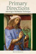 Primary Directions: Astrologys Old Master Technique