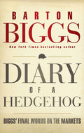 Diary of a Hedgehog: Biggs Final Words on the Markets