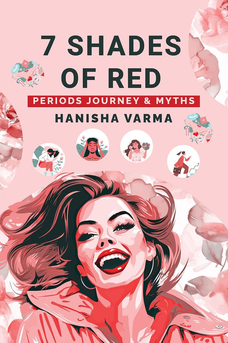 7 Shades of Red : Periods Journey and Myths (Chumming)