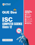 Arihant QUE Bee ISC Computer Science Class 12 | Question Bank with Quick Theory, Exam Pattern Questions, 10 Years PYQs, Perfect 