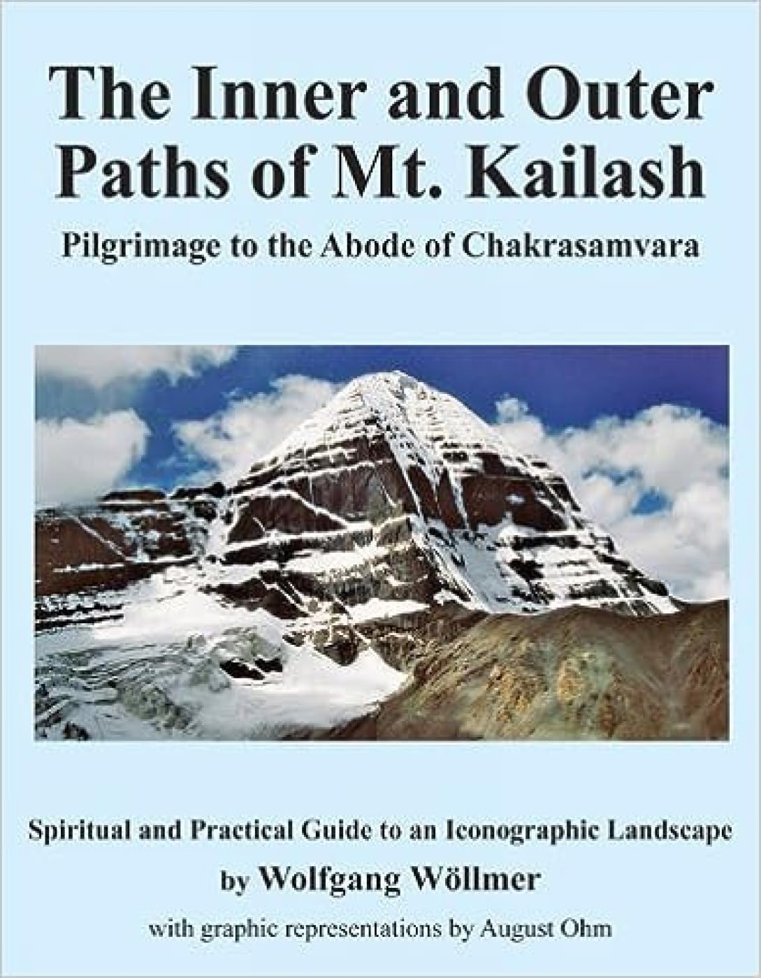 The Inner and Outer Paths of Mt. Kailash: Pilgrimage to the Abode of Chakrasamvara