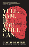 Yell, Sam, If You Still Can: Le Tiers Temps