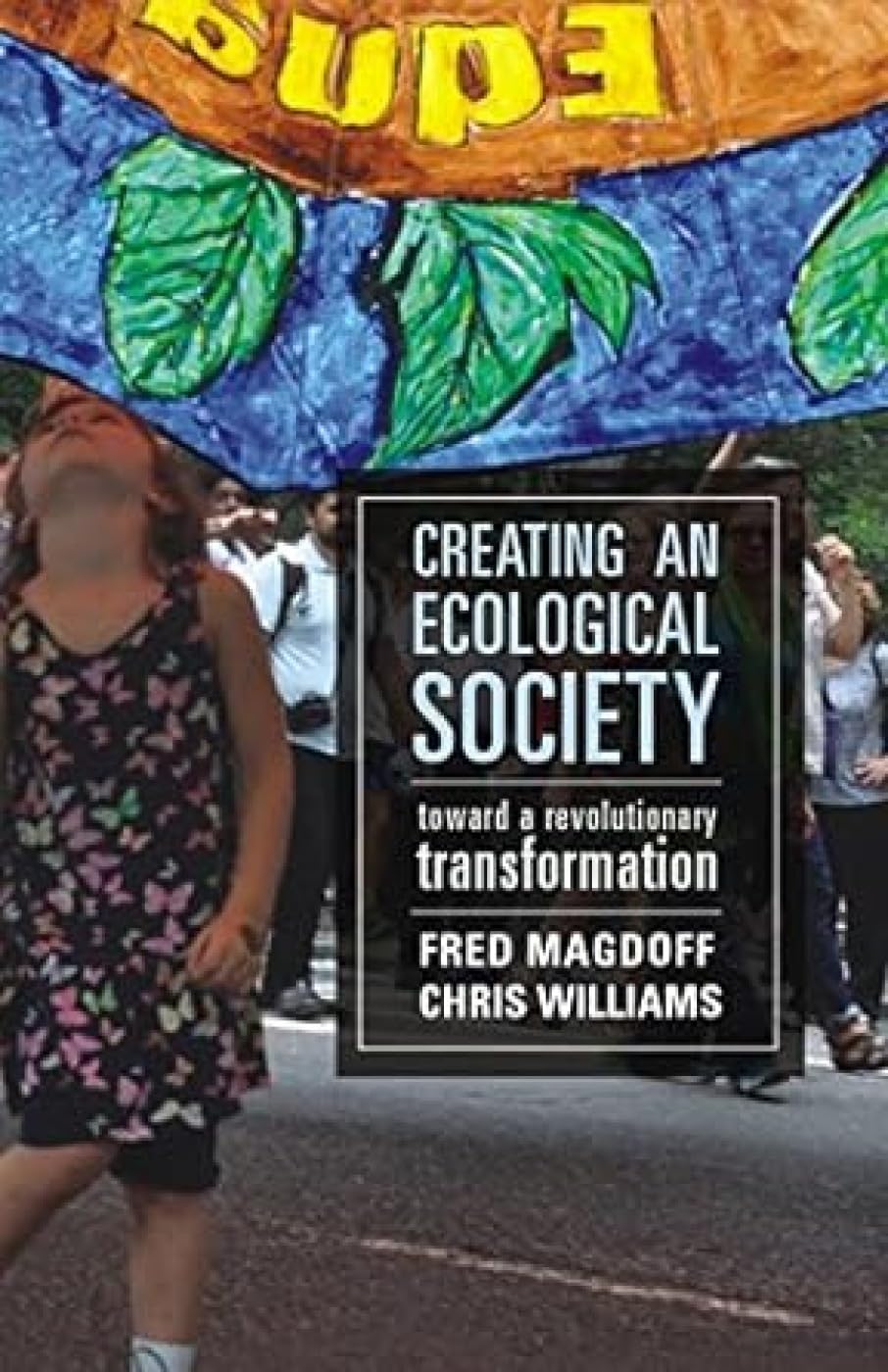 Creating An Ecological Society: Toward A Revolutionary Transformation