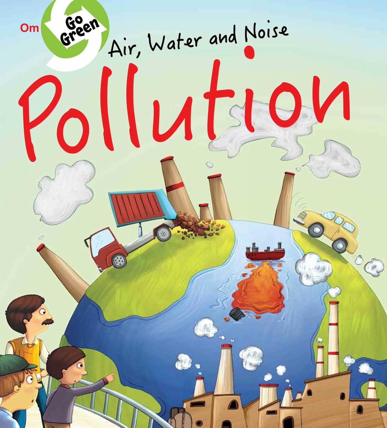 Go Green Air Water and Noise Pollution