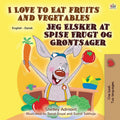 I Love to Eat Fruits and Vegetables (English Danish Bilingual Book for Kids) (English Danish Bilingual Collection)