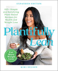 Plantifully Lean: 125+ Simple and Satisfying PlantBased Recipes for Health and Weight Loss: A Cookbook