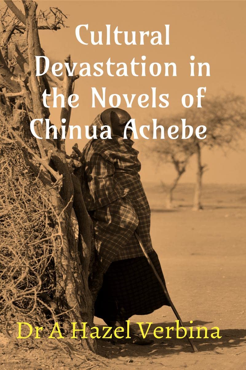 Cultural Devastation in the Novels of Chinua Achebe