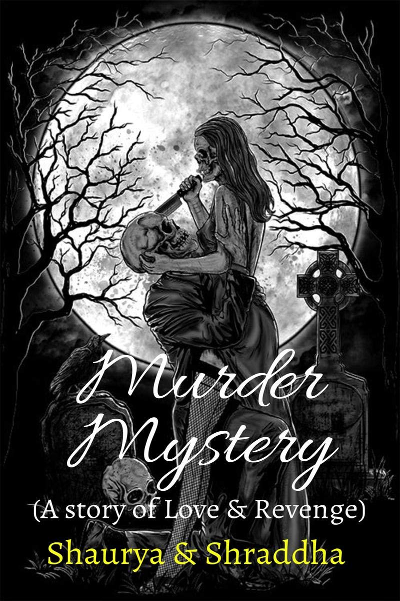 Murder Mystery : A Story Of Love & Revenge