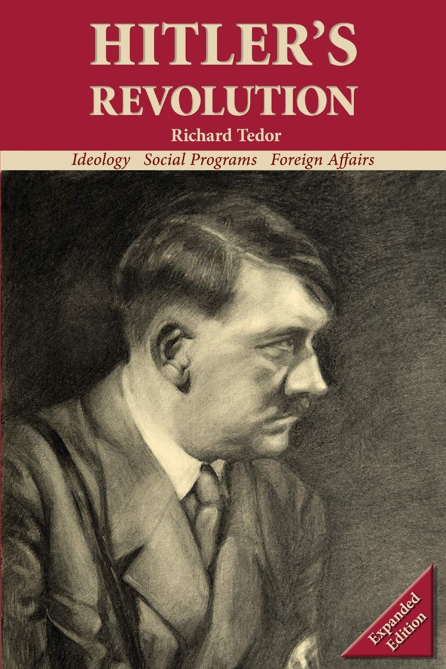 Hitlers Revolution: Ideology, Social Programs, Foreign Affairs