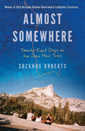 Almost Somewhere: TwentyEight Days on the John Muir Trail (Outdoor Lives)