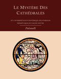 Le Mystere Des Cathedrales Et LInterpretation Esoterique Des Symboles Hermetiques Du GrandOeuvre (French Edition)
