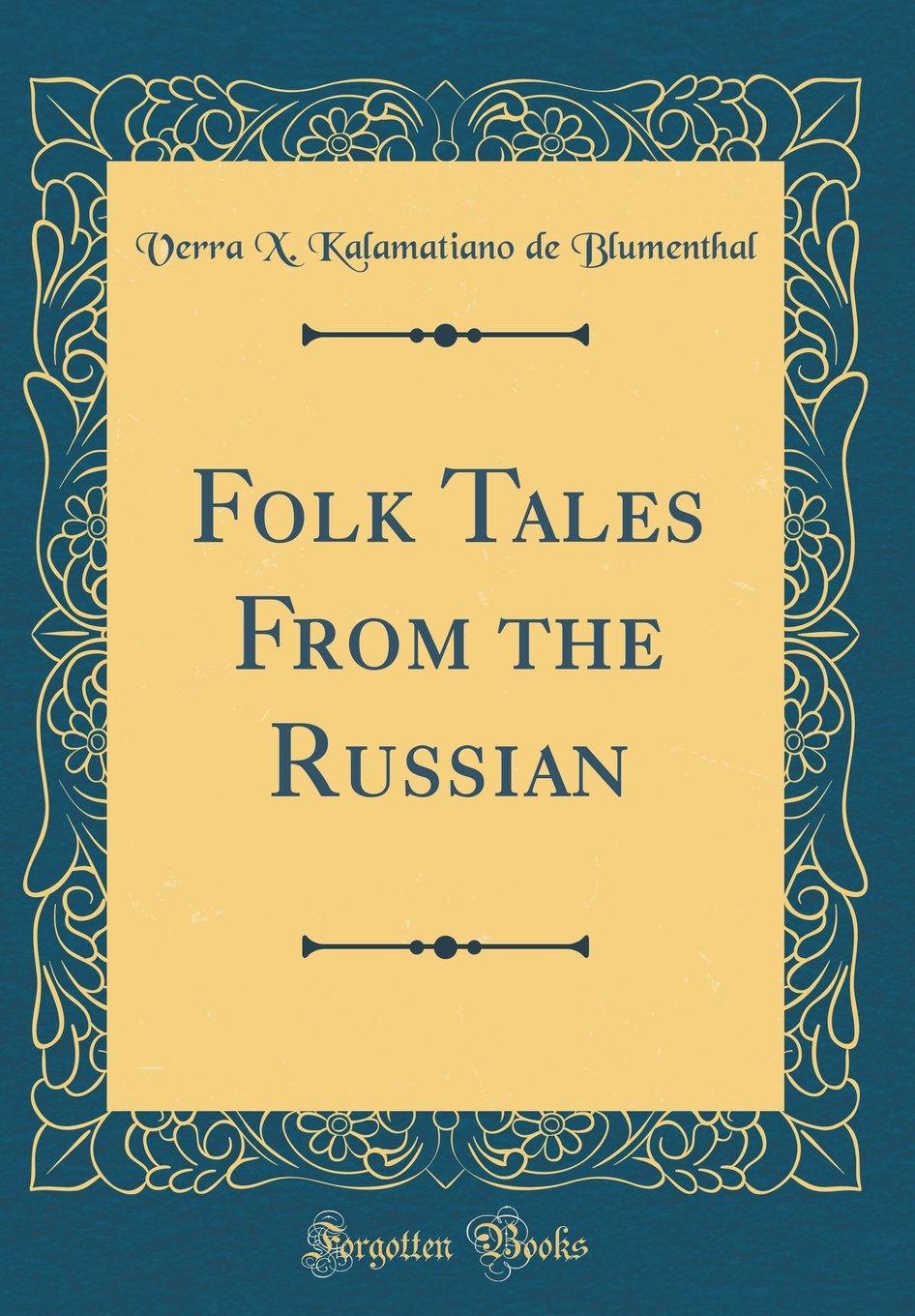 Folk Tales From the Russian (Classic Reprint)