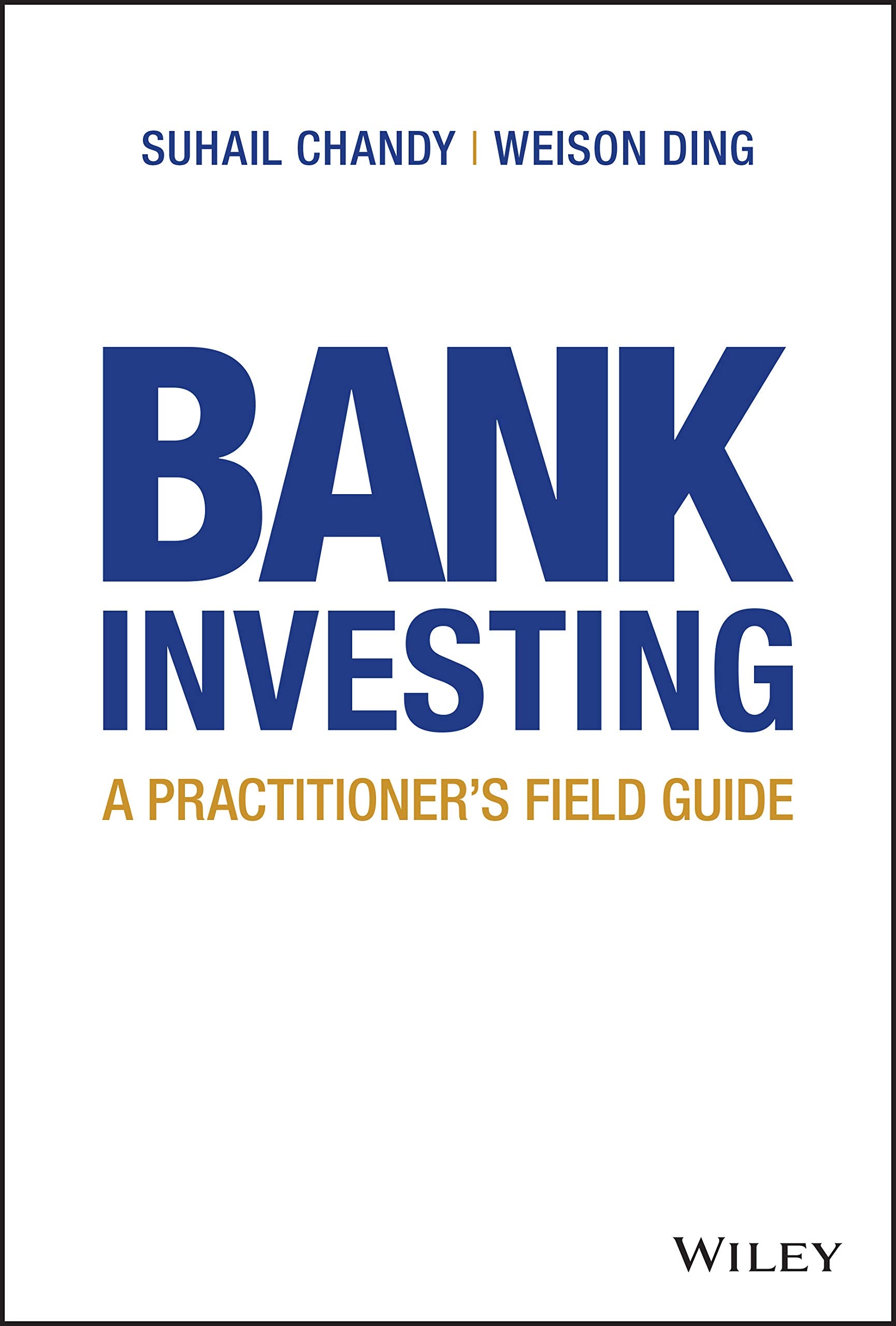 Bank Investing: A Practitioners Field Guide