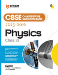 Arihant Cbse Chapterwise Question Bank 20252016 For Class 12 Physics | Latest Syllabus | Includes Solved Papers, Sample Papers, 