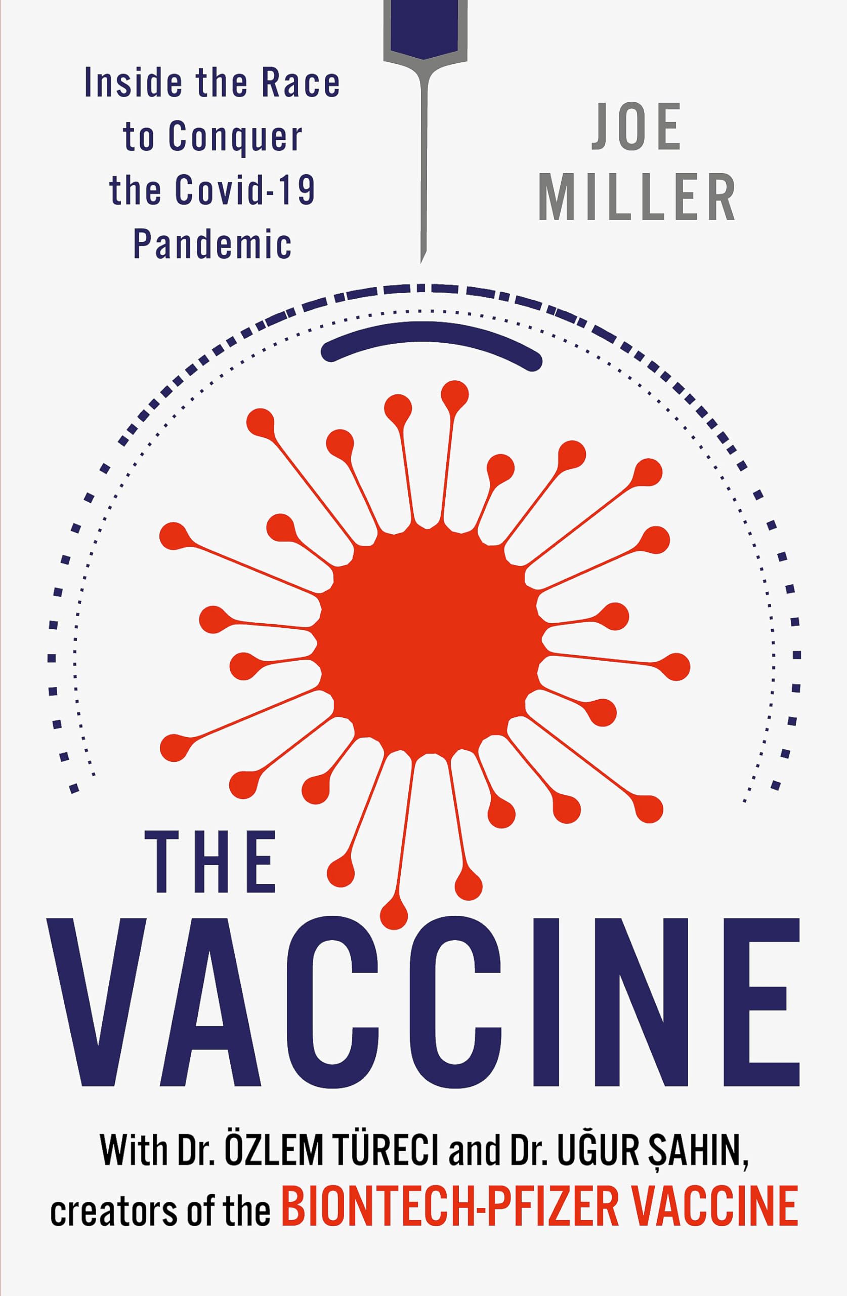The Vaccine: Inside the Race to Conquer the COVID19 Pandemic