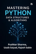 MASTERING PYTHON DATA STRUCTURES & ALGORITHMS