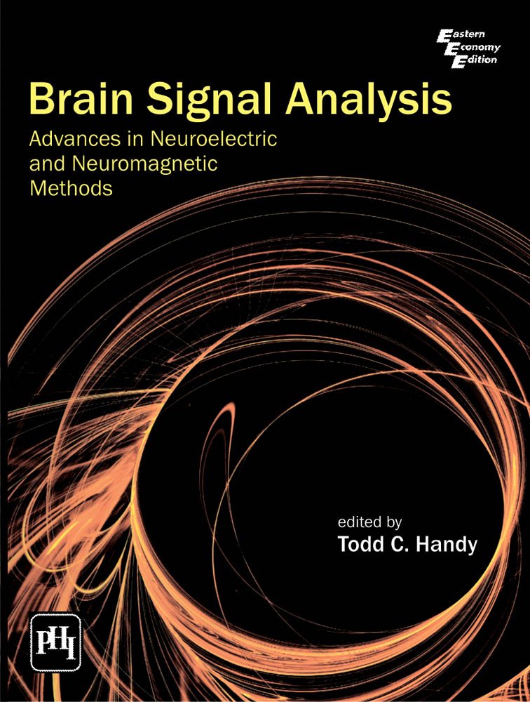 Brain Signal Analysis: Advances In Neuroelectric and Neuromagnetic Methods