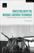 Directing with the Michael Chekhov Technique: A Workbook with Video for Directors, Teachers and Actors (Theatre Arts Workbooks)