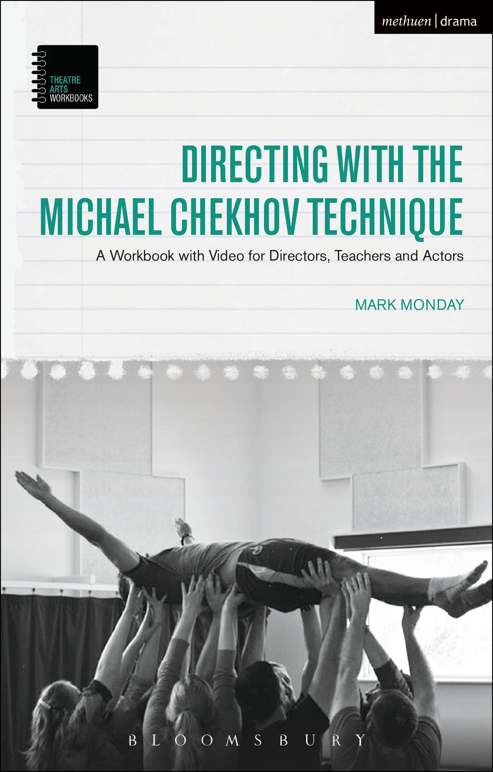Directing with the Michael Chekhov Technique: A Workbook with Video for Directors, Teachers and Actors (Theatre Arts Workbooks)