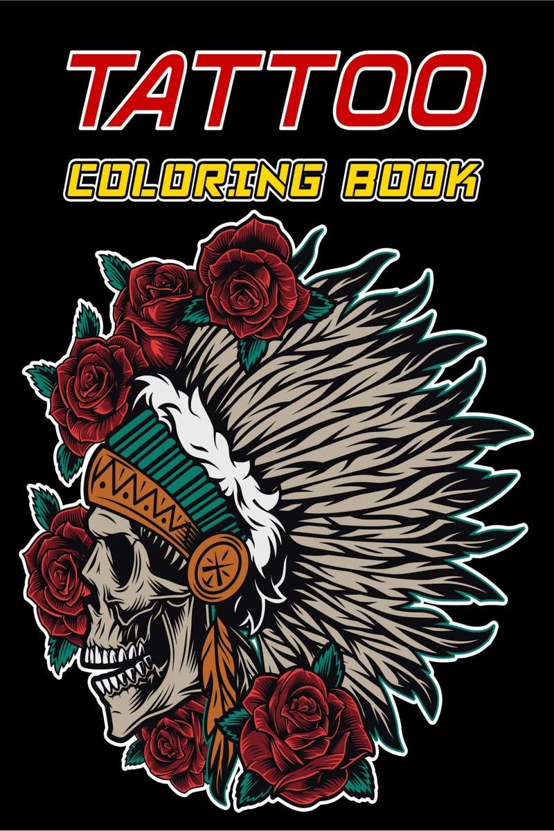 Tattoo Coloring Book : Beautiful Modern Tattoo Illustrations, Ultimate Tattoo Coloring Book, Adult Tattoo Coloring Book