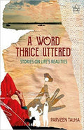 A Word Thrice Uttered: Stories On Lifes Realities