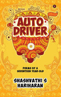 Auto Driver : Poems By A Seventeen YearOld