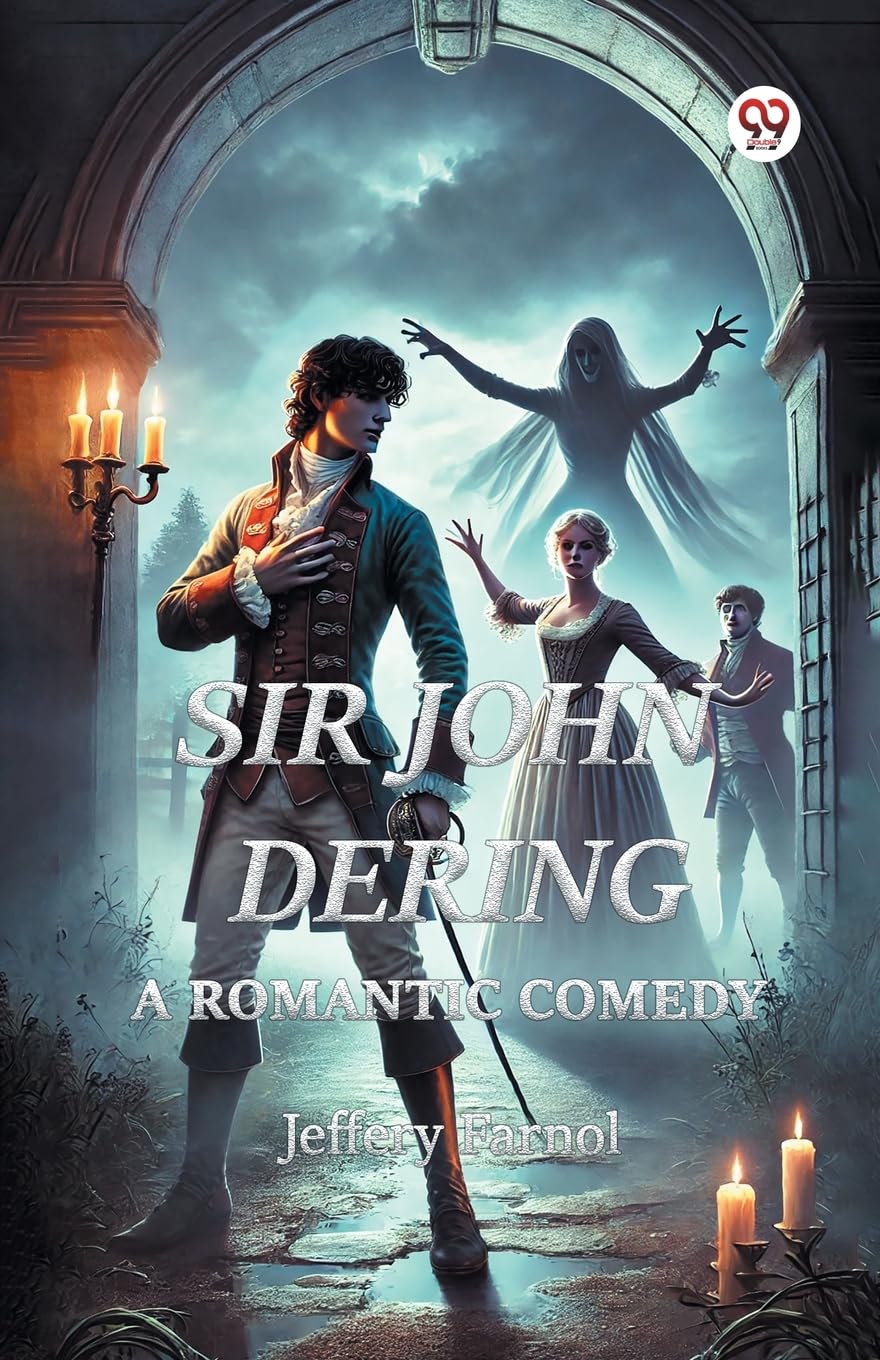 Sir John Dering A Romantic Comedy