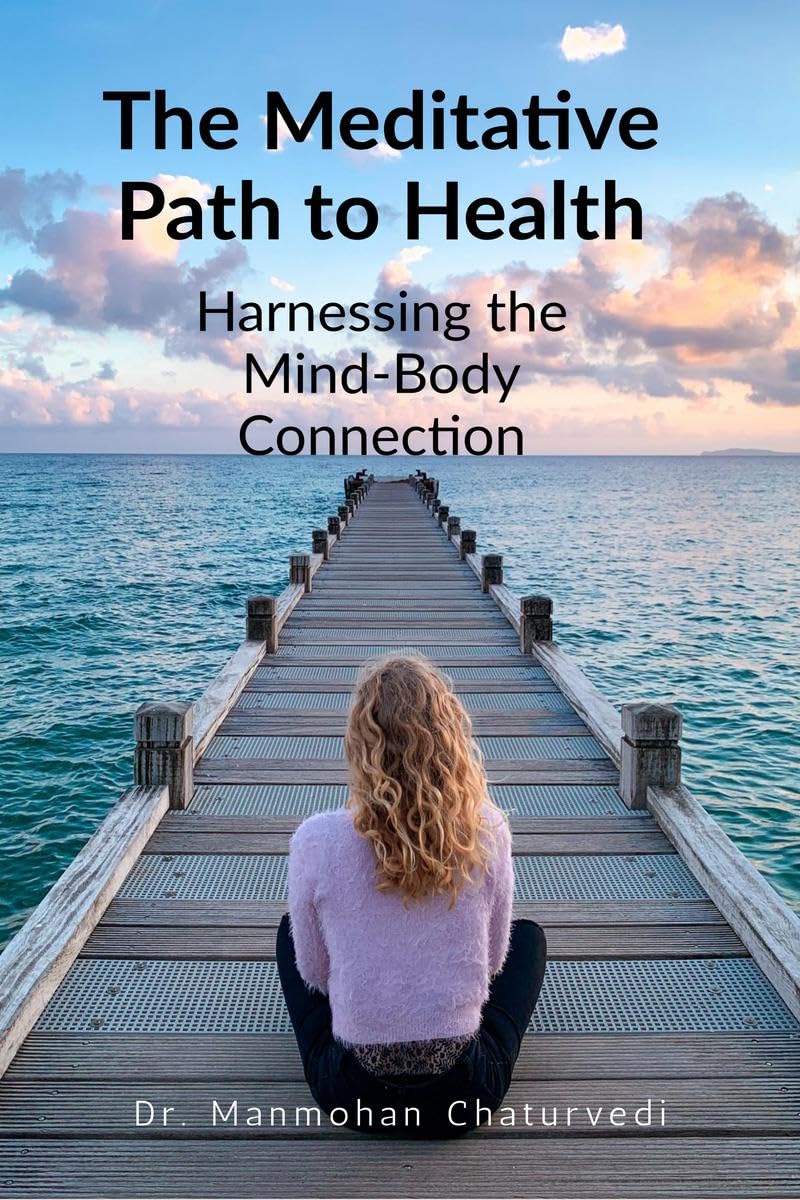 The Meditative Path to Health: Harnessing the MindBody Connection