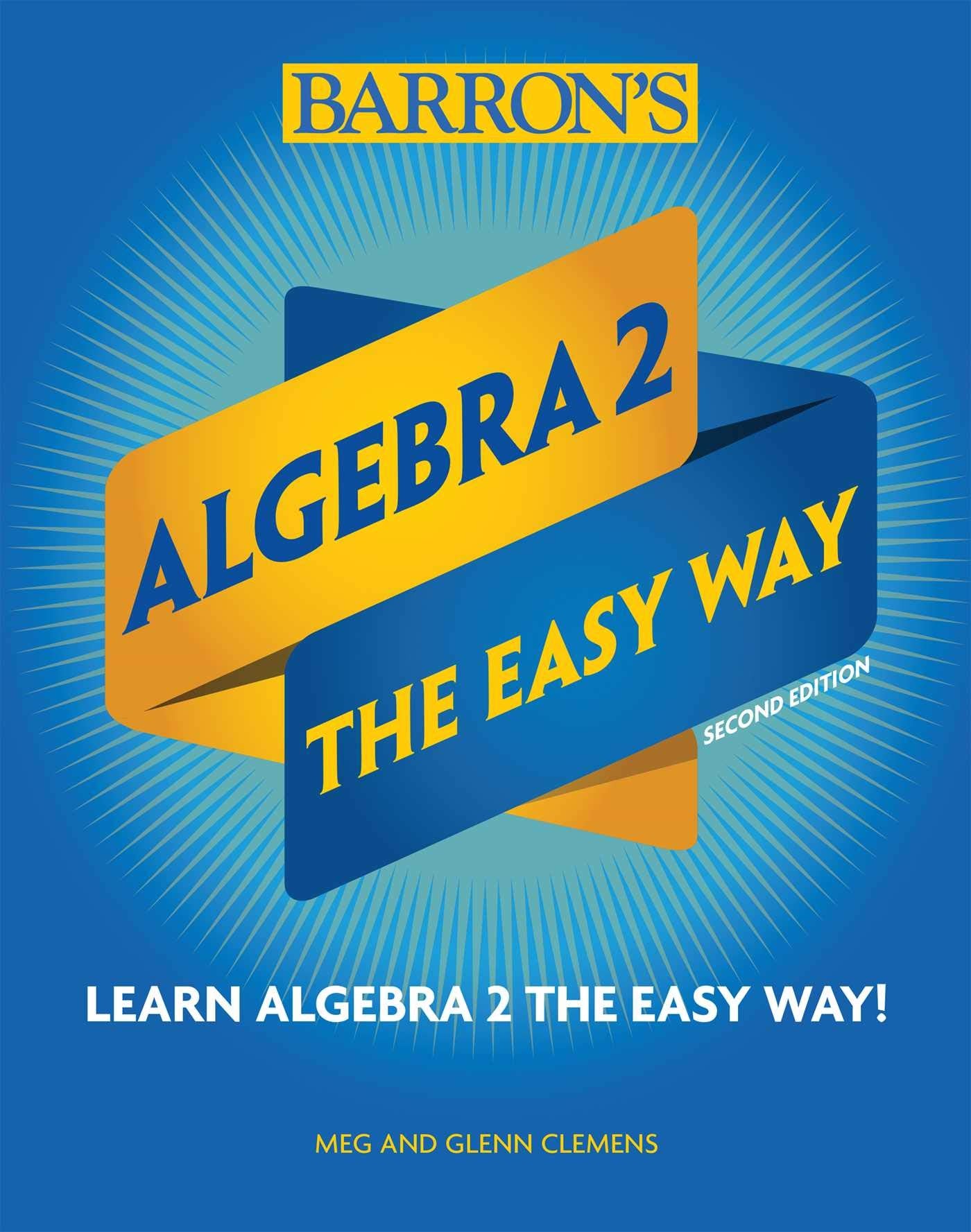 Algebra 2: The Easy Way (Barrons Easy Way)