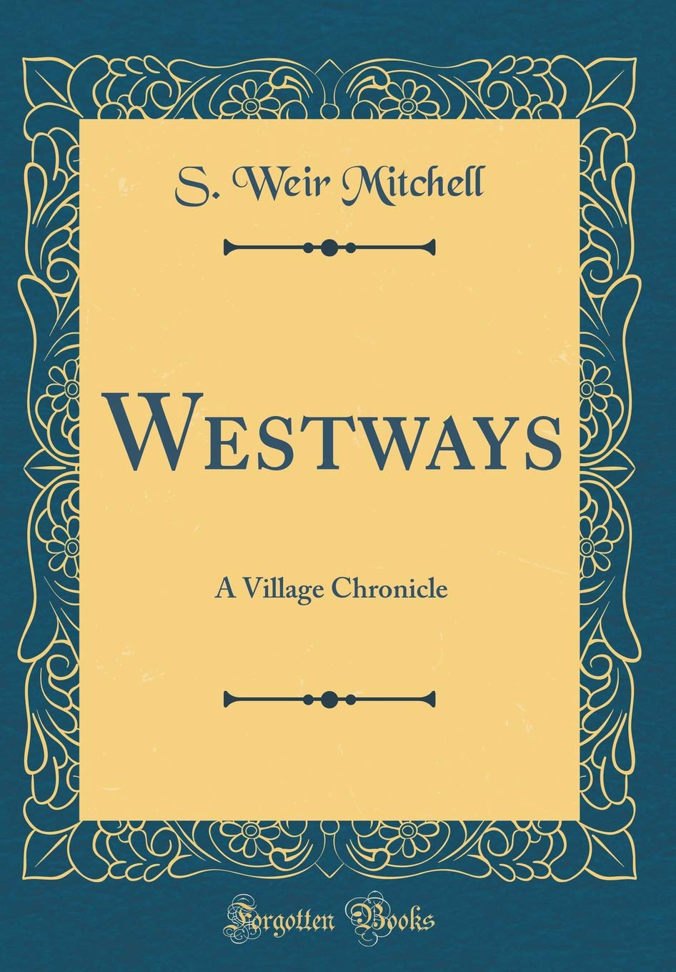 Westways: A Village Chronicle (Classic Reprint)