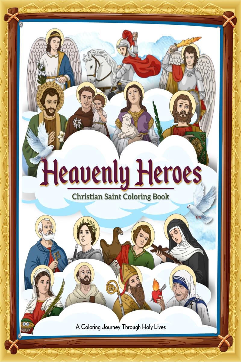 Heavenly Heroes: Christian Saint Coloring Book
