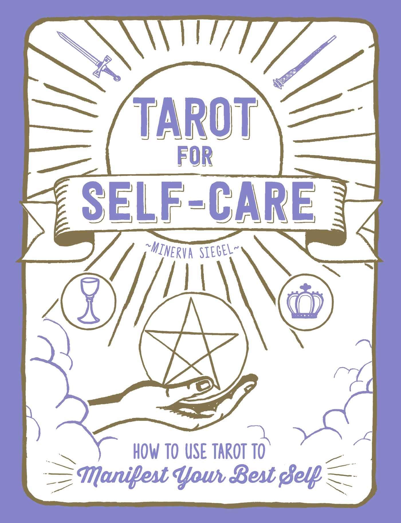 Tarot for SelfCare: How to Use Tarot to Manifest Your Best Self