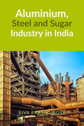 Aluminium, Steel and Sugar Industry in India