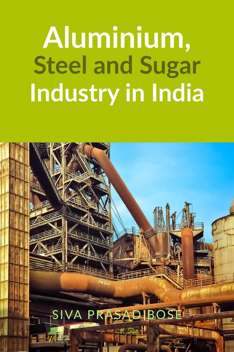 Aluminium, Steel and Sugar Industry in India