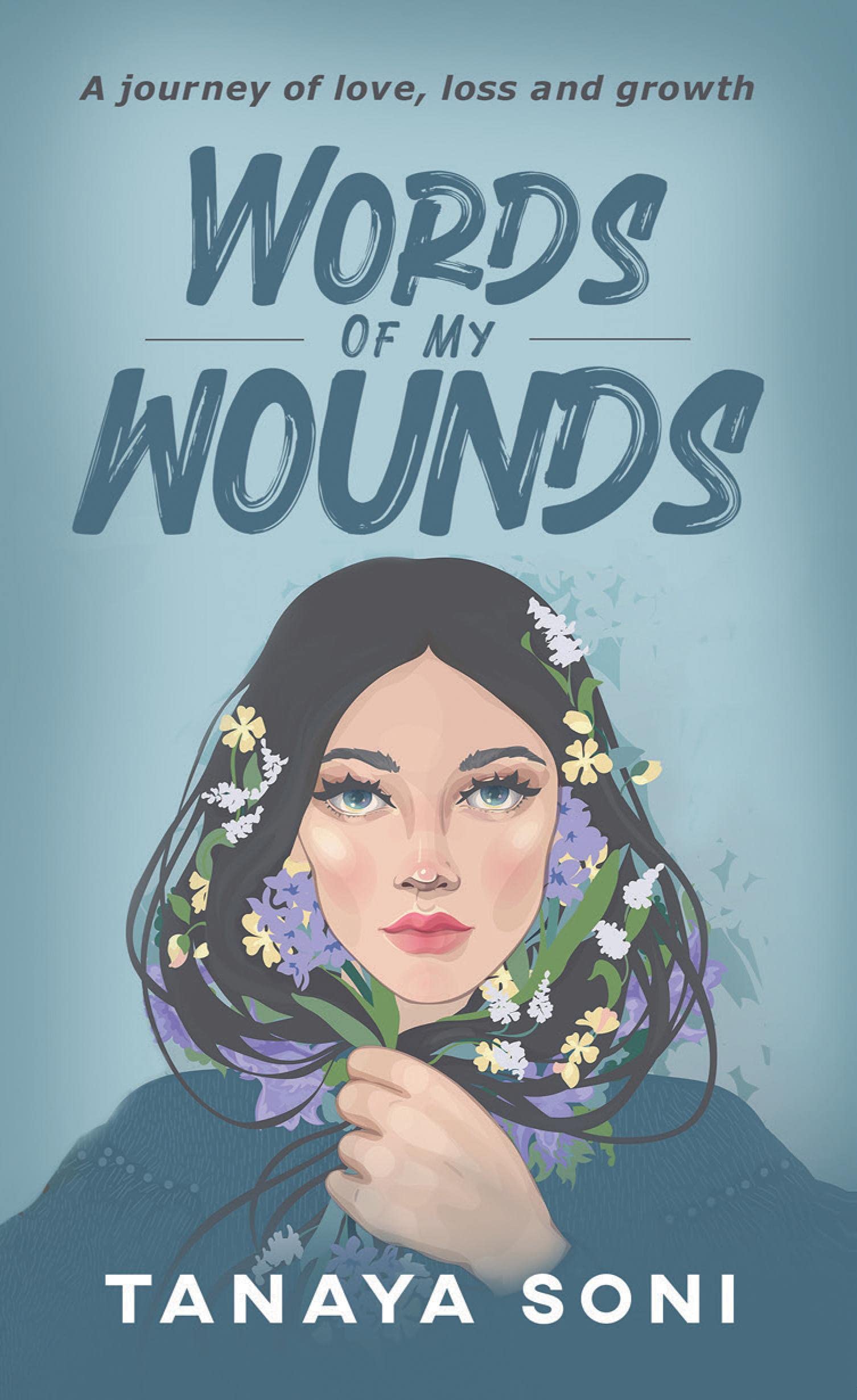 Words Of My Wounds : A Journey Of Love, Loss And Growth