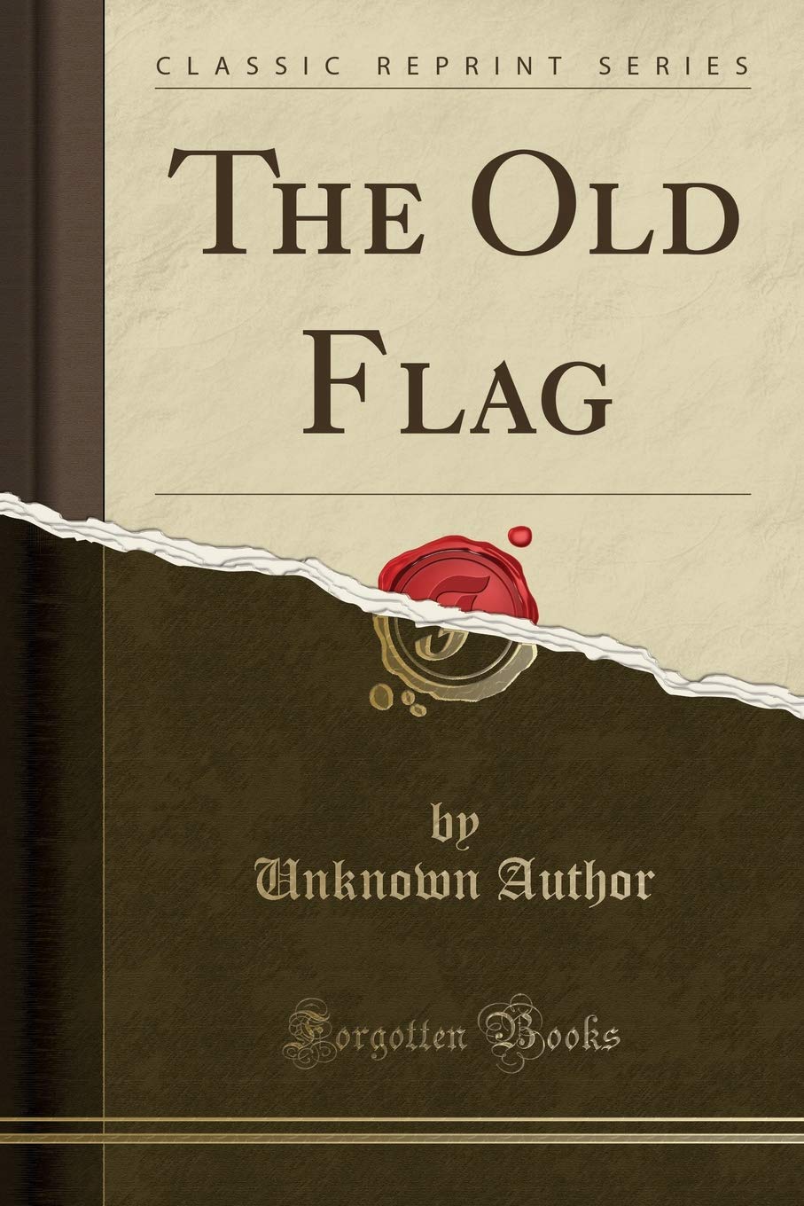 The Old Flag (Classic Reprint)