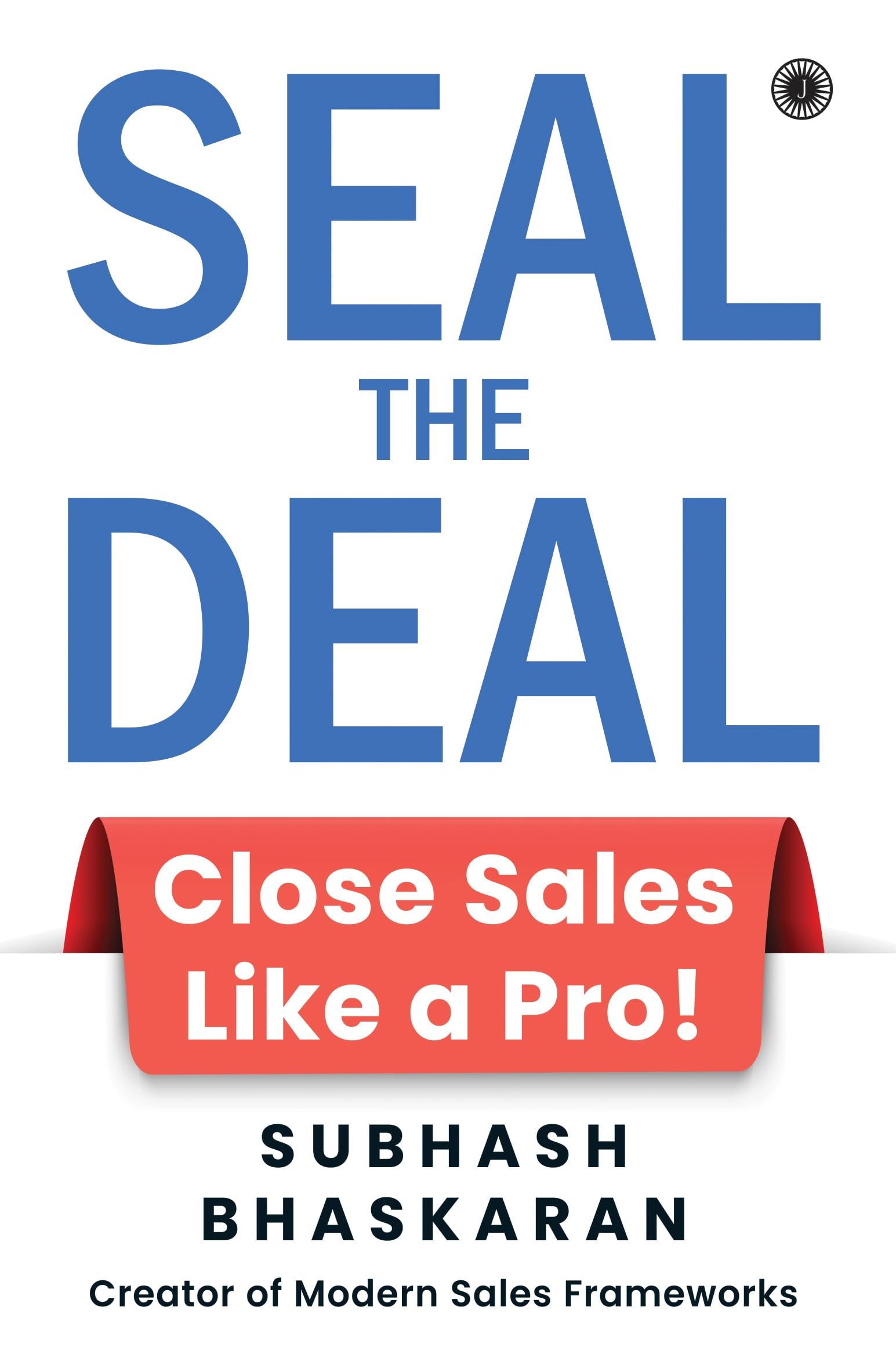 Seal the Deal: Close Sales Like a Pro! | Leverage AI to Close More Deals | Modern Sales Tactics | Proven Systems, Tools & Strate